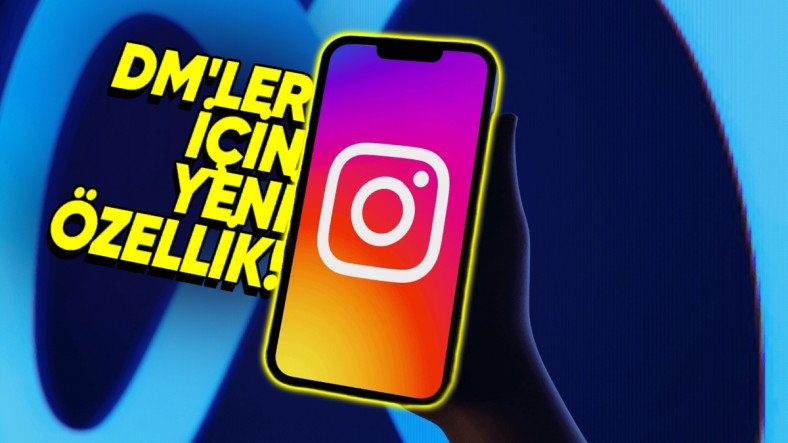 Instagram DM'lerine Yeni Özellik Ekleniyor!