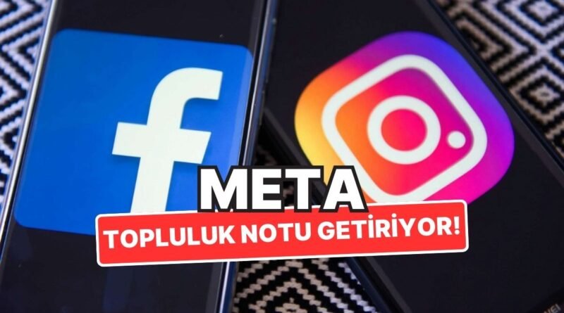 X'in Sistemi Kullanılacak: Meta, Facebook, Instagram ve Threads'e Topluluk Notları Ekliyor!