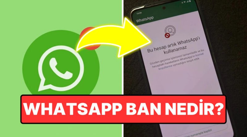 WhatsApp Hesabım Banlanabilir mi? Banı Nasıl Kaldırabilirim?