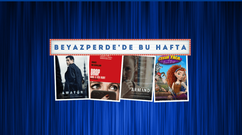 Gelecek Vizyondaki Filmler: "Amatör", "Drop: Kabul Et veya Reddet", "Armand"