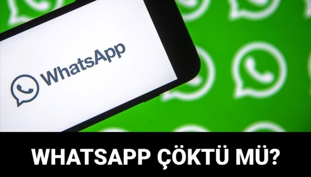 WhatsApp Ne Zaman Düzelecek? Neden Açılmıyor? 20 Mart'taki Erişim Sorununda Son Durum - Son Dakika Türkiye Haberleri