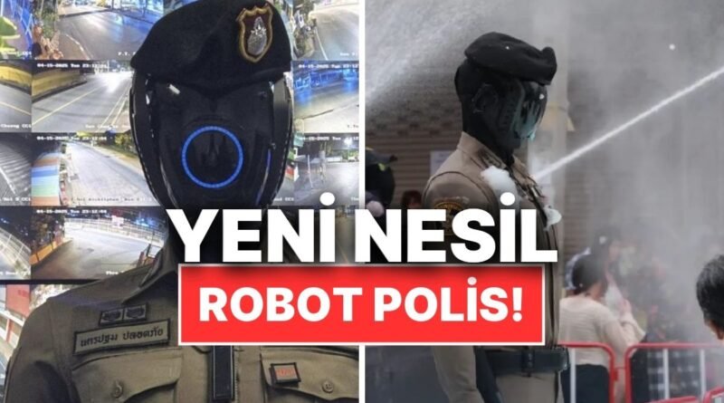 Yeni Nesil AI Polisi Cyborg 1.0: Tayland Sokaklarında Devriye Görevinde