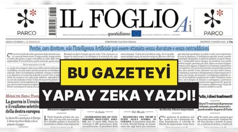 İtalyan Gazete, Tamamen Yapay Zeka ile Hazırlanan İlk Sayısını Yayınladı!