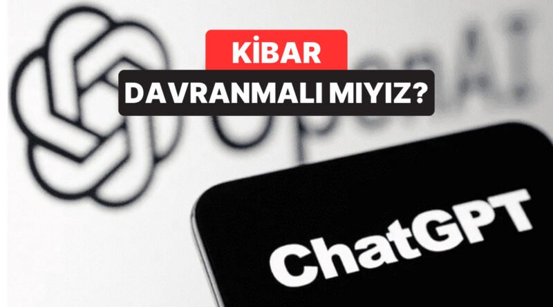 "Teşekkür Ederim" Demek Bedava Değil: ChatGPT'ye "Kibar" Davranmanın Maliyeti Milyonlara Mal Oluyor!