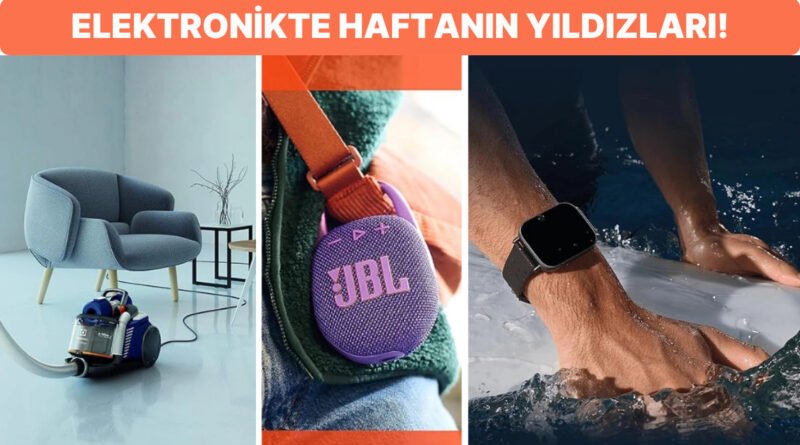 Haftanın En Popüler Elektronik Ürünleri: Electrolux Elektrikli Süpürgeden Baseus Kulaklığa!
