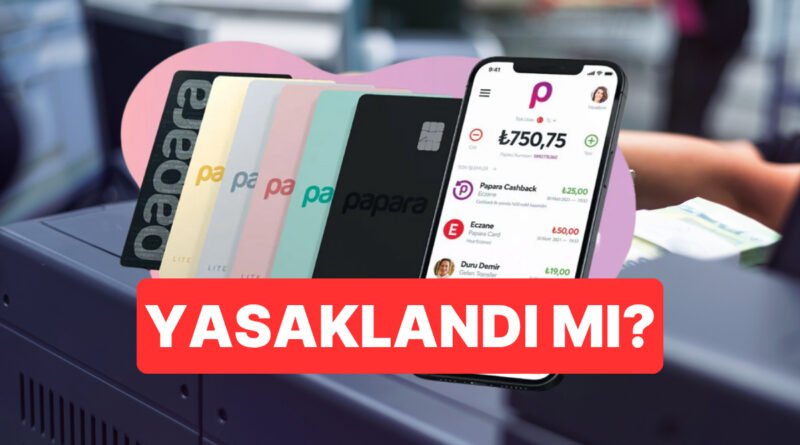 Papara Yasaklandı mı, Sorun mu Yaşıyor? 27 Mayıs Salı Günü Papara Neden Erişilemiyor?