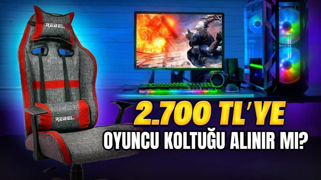 2.700 TL’ye Oyuncu Koltuğu Alınır mı? | Rebelx Oyuncu Koltuğu İncelemesi