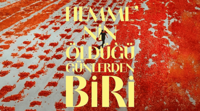 Türkiye'nin 98. Oscar Adayı "Hemme'nin Öldüğü Günlerden Biri" Seçildi - Haberler