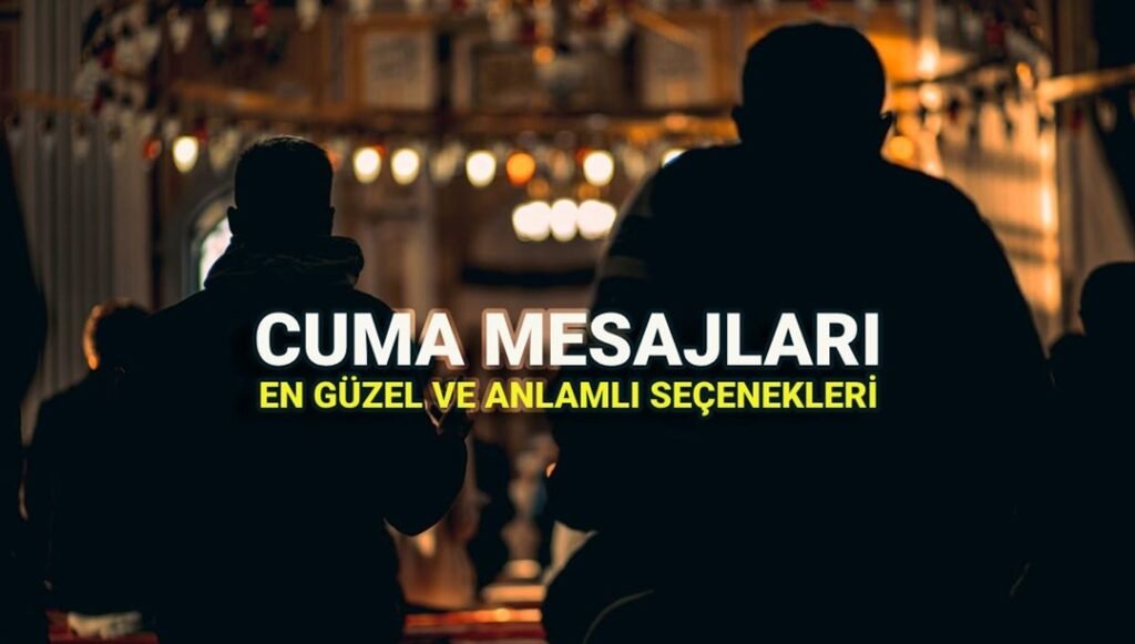 Resimli Kısa ve Uzun Cuma Mesajları: Dualarla Dolu Cuma Sözleri - Son Dakika Türkiye Haberleri
