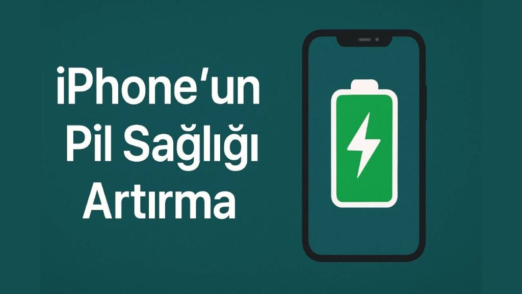 iPhone Pil Sağlığını Artırmanın Yolları