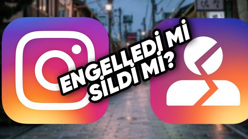 Instagram'da Birinin Sizi Engelleyip Engellemediğini Nasıl Anlarsınız?