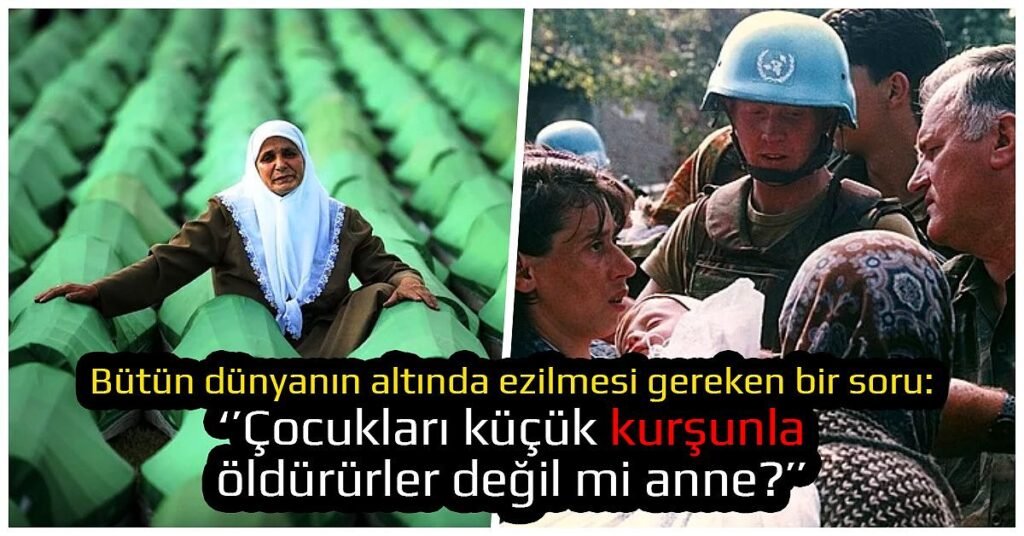 İnsanlık Tarihinin En Karanlık ve Acı Sayfalarından Biri: Srebrenitsa Katliamı'nın 15 Kritik Maddesi