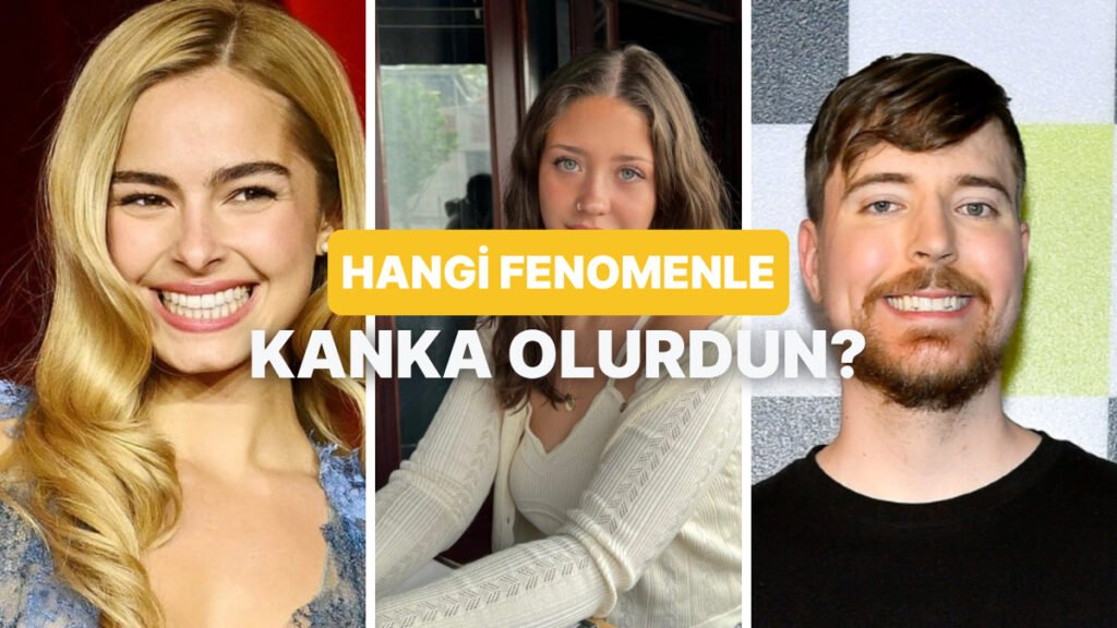 Hangi Fenomenle Sosyal Medyada Arkadaş Olurdun?