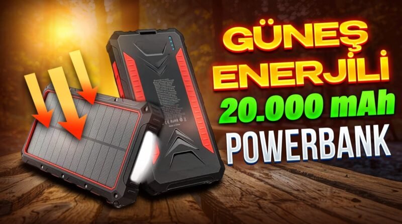 Güneş Enerjili 20,000mAh Powerbank İncelemesi
