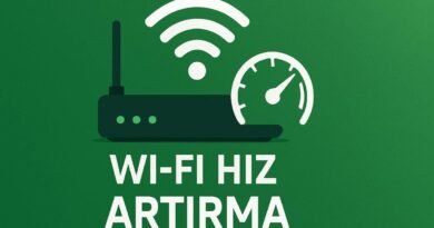 Wi-Fi Hızını Anında Arttıracak Ayarlar ve Yöntemler