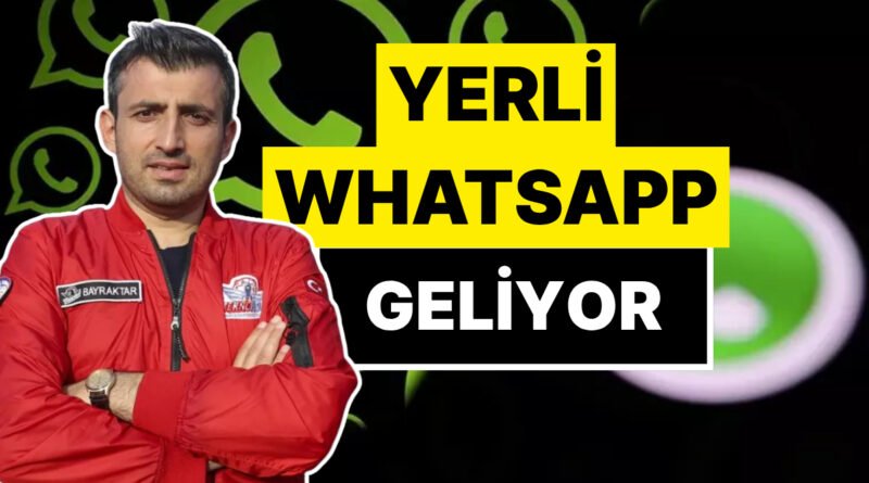 X'e Rakip NEXT Sosyal Uygulamasını Geliştiren Selçuk Bayraktar'dan Yerli WhatsApp Müjdesi