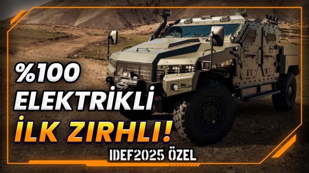 Nurol Makina'nın 400 km Menzilli Elektrikli Zırhlı Aracı!