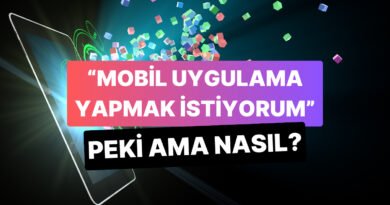 Mobil Uygulama Geliştirmek İstiyorum: Hangi Ajansla İşbirliği Yapmalıyım?