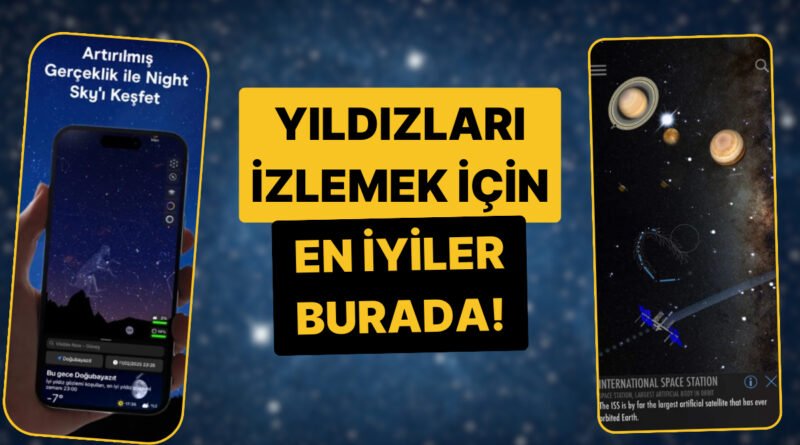 Yıldızlar ve Gezegenlerin Konumunu Gösteren Mobil Uygulamalar!