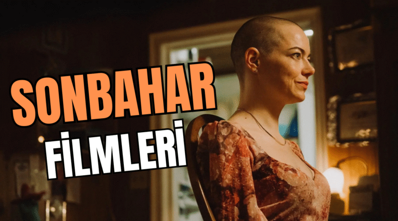 Bu Sonbahar İzlenmesi Gereken 35 Film