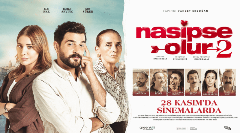 "Nasipse Olur 2"nin İlk Afişi Yayınlandı: Altı Yıl Sonra Dev Ekibi Yeniden Bir Araya Getiren Haberler