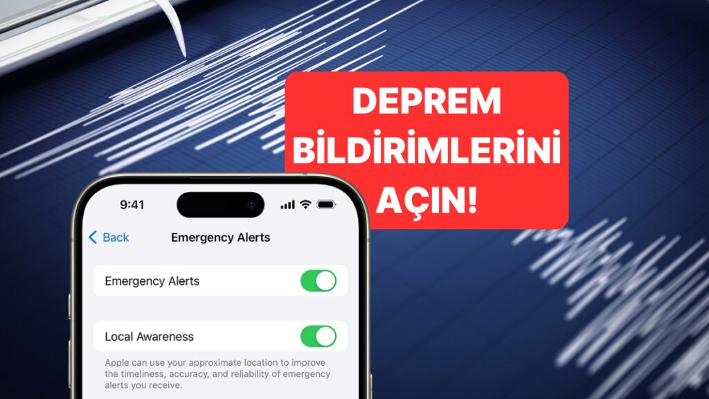 iPhone'da Deprem Uyarı Bildirimlerini Açma: Apple'ın Erken Deprem Bildirim Sistemi Nasıl Çalışır?