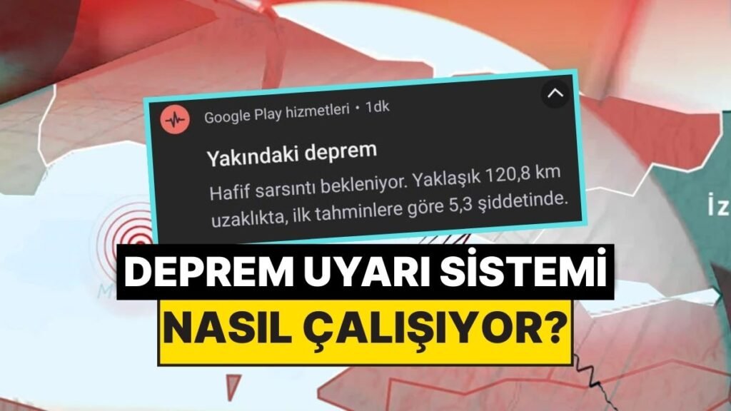 Google'ın Android Deprem Uyarı Sistemi Sarsıntıdan Önce Nasıl Bildirim Gönderiyor?