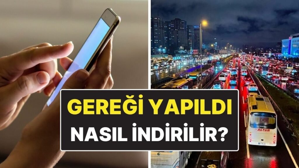 Gereği Yapıldı Uygulaması Nasıl İndirilir ve Nereden Erişilir? Gereği Yapıldı Ne Zaman Yayınlanacak?
