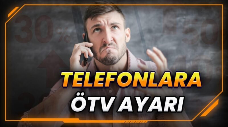 Telefon alacaklar için önemli gelişme! ÖTV düzenlemesi sonrası güncel durum