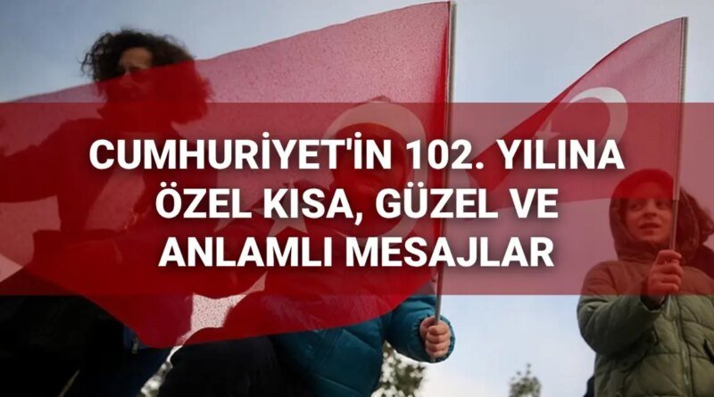 Yeni 29 Ekim Cumhuriyet Bayramı Mesajları 2025: En Güzel, Kısa, Anlamlı ve Duygusal Sözler