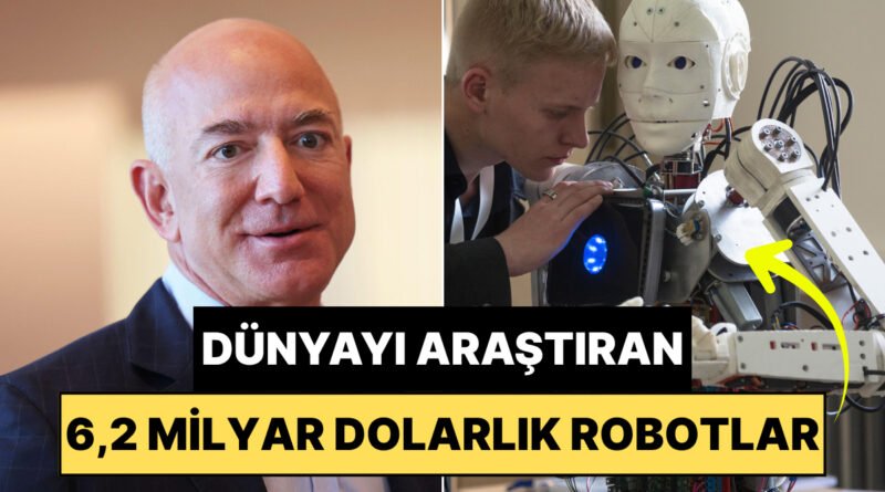 Bir Sen Eksiktin: Jeff Bezos'un 6.2 Milyar Dolarlık Yapay Zeka Projesi