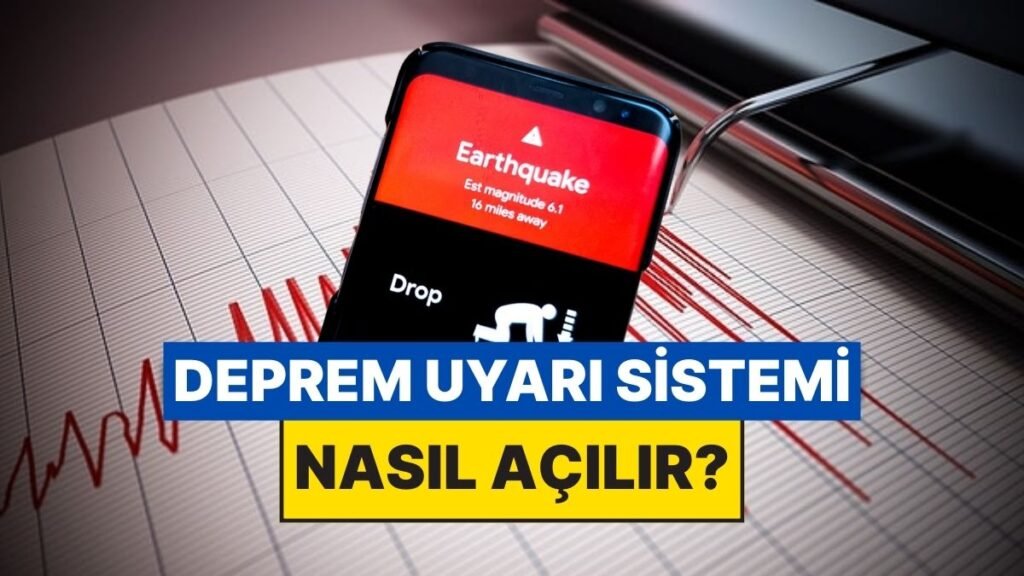 Google Deprem Erken Uyarı Sistemi Nedir? Nasıl Etkinleştirilir?