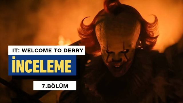 IT: Welcome to Derry 1. Sezon 7. Bölüm İnceleme