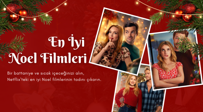 Netflix'te İzlenebilecek En İyi Noel Filmleri