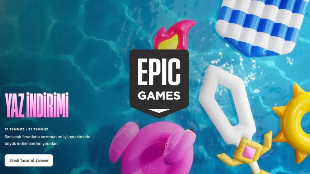 Epic Games Yaz İndirimleriyle Bizlerle!