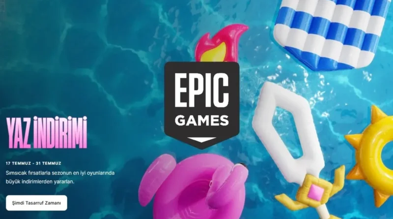 Epic Games Yaz İndirimleriyle Bizlerle!