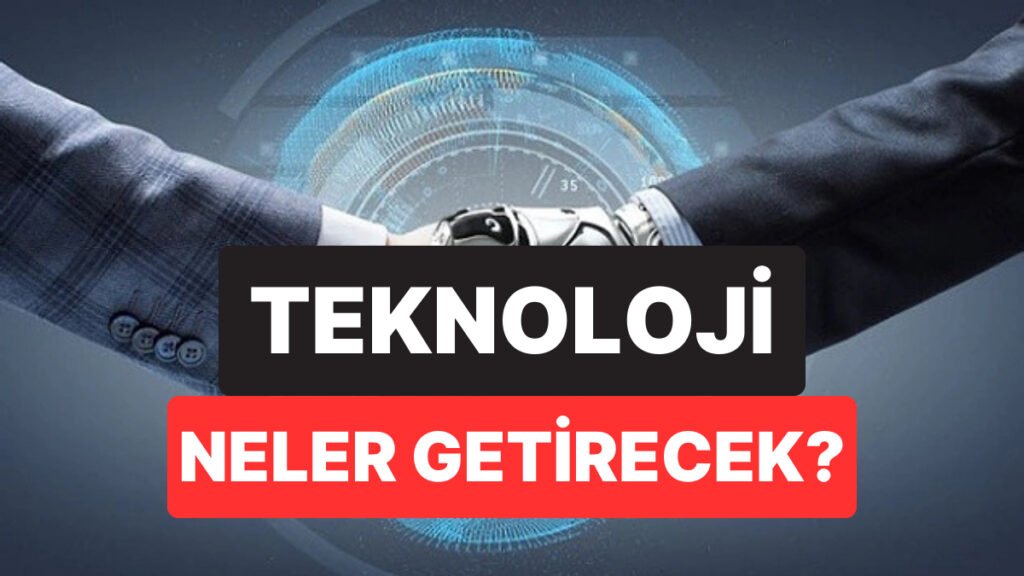 2030'da Teknolojinin Sunacağı 12 Yenilik Açıklandı