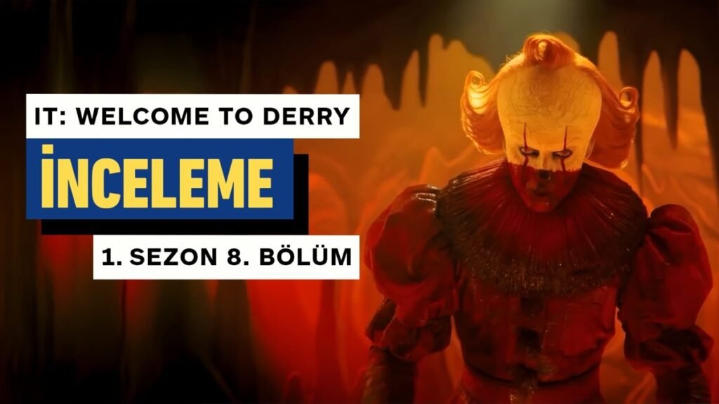 Derry'ye Hoş Geldiniz: 1. Sezon 8. Bölüm Analizi