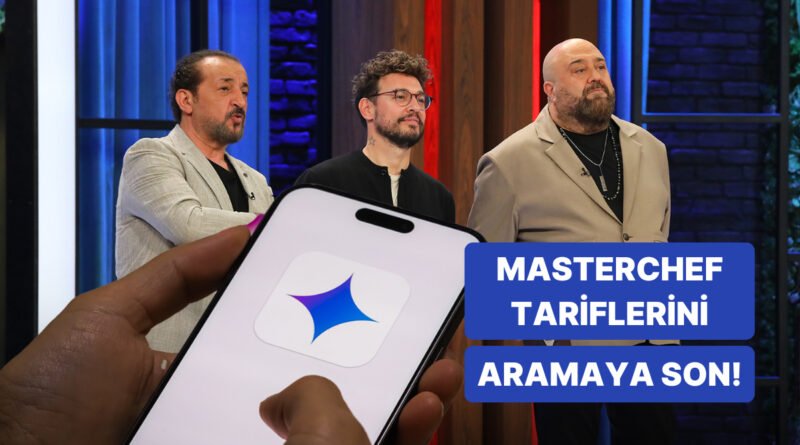 Şeflerin Sırrı Ortaya Çıktı! MasterChef 2025'in En İkonik Tariflerini Google Gemini ile Keşfedin