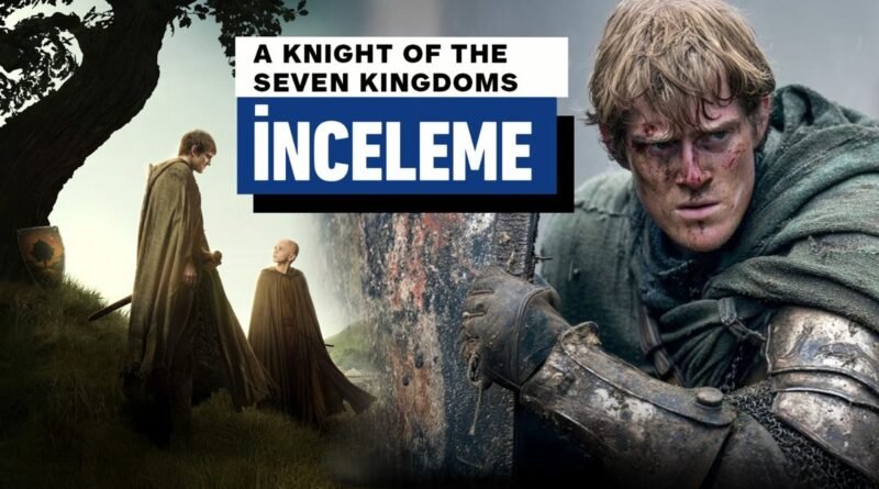 A Knight of the Seven Kingdoms: Sezon 1 İncelemesi