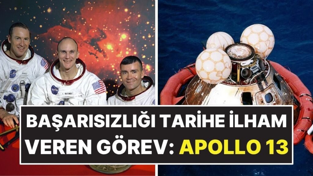Apollo 13'ün Filmlere İlham Olan Tarihi Uzay Görevi: En Kritik Anlar