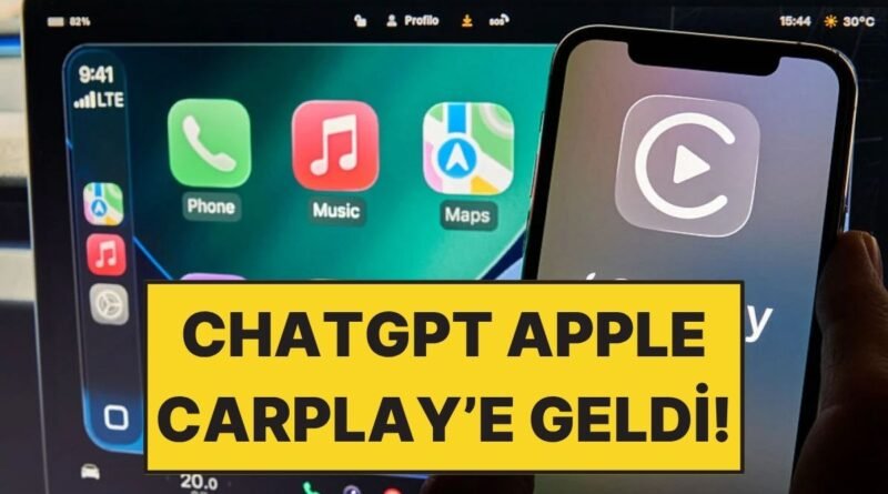 ChatGPT Arabalara Geliyor! Apple CarPlay Desteği Resmi Olarak Sundu!