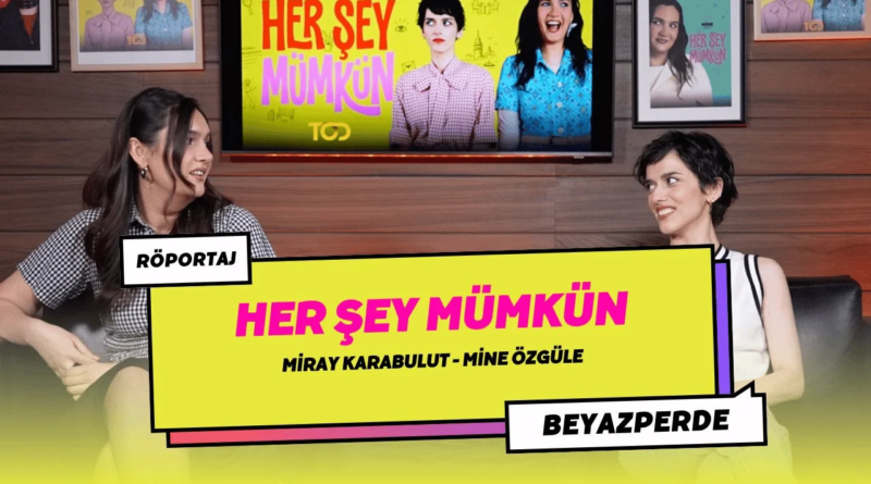 "Her Şey Mümkün" Oyuncuları, Dizinin Evrenini Hande Kara'ya Tanıttı - Haberler