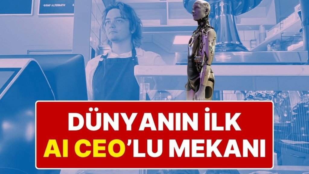 Dünyanın İlk AI CEO'ya Sahip Mekanı Açıldı: İş Görüşmeleri Robotla Yapıldı, Menüyü Yazılım Belirledi!