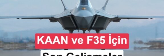 ABD, KAAN Motor Satışına Onay Verecek: F-35 de Görüşülecek