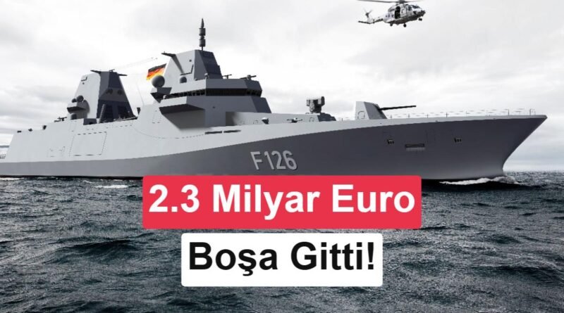 Almanya, F126 Dev Savaş Gemisi Programını İptal Etti