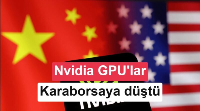 Çin, Nvidia Yasağını Durduramadı: Blackwell GPU'lar Borsada!