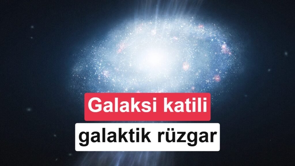 Galaksileri 'tükenmeye' iten rüzgar keşfedildi | DonanımHaber