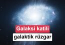Galaksileri 'tükenmeye' iten rüzgar keşfedildi | DonanımHaber