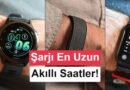 2026 Temmuz'da En Uzun Pil Ömrüne Sahip Akıllı Saatler!